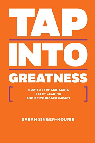cover image Tap into Greatness: How to Stop Managing, Start Leading, and Drive Bigger Impact
