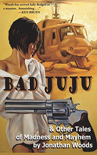 cover image Bad Juju and Other Tales of Madness and Mayhem