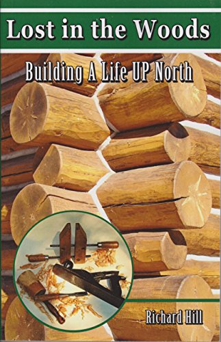 cover image Lost in the Woods: Building a Life Up North