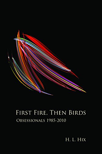 cover image First Fire, Then Birds: Obsessionals 1985-2010