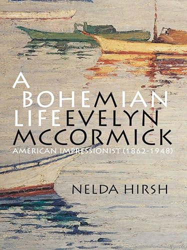 cover image A Bohemian Life: M. Evelyn McCormick (1862-1948), American Impressionist