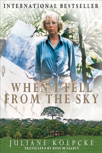 cover image When I Fell From the Sky: The True Story of One Woman's Miraculous Survival