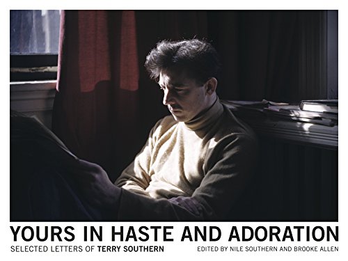 cover image Yours in Haste and Adoration: Selected Letters of Terry Southern
