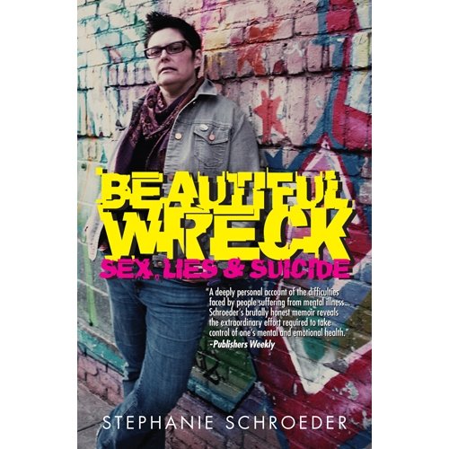 cover image Beautiful Wreck: 
Sex, Lies, and Suicide