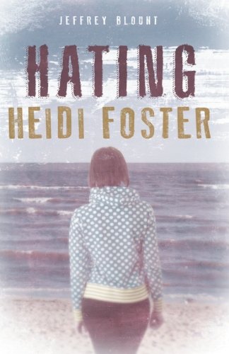 cover image Hating Heidi Foster