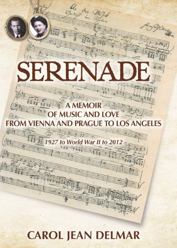 cover image Serenade: A Memoir of Music and Love from Vienna and Prague to Los Angeles, 1927 to World War II to 2012
