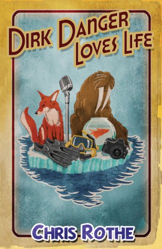 cover image Dirk Danger Loves Life