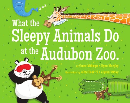 cover image What the Sleepy Animals Do at the Audubon Zoo