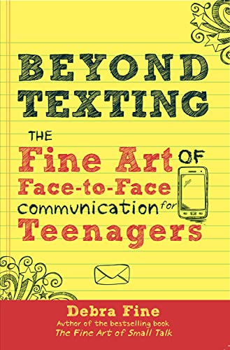 cover image Beyond Texting: The Fine Art of Face-to-Face Communication for Teenagers