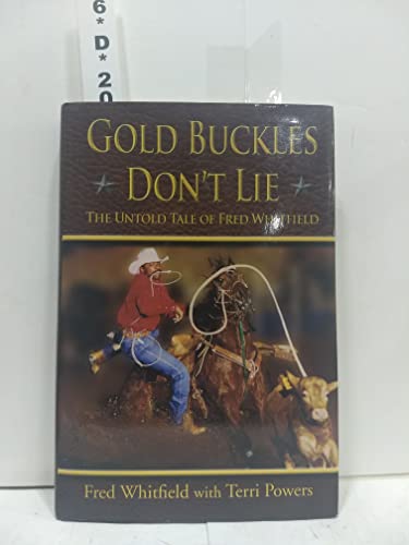 cover image Gold Buckles Don't Lie: The Untold Tale of Fred Whitfield