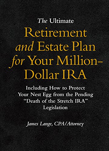 cover image The Ultimate Retirement and Estate Plan for Your Million Dollar IRA