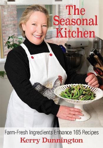 cover image The Seasonal Kitchen: Farm-Fresh Ingredients Enhance 165 Recipes