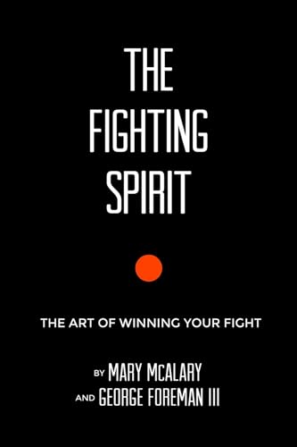 cover image The Fighting Spirit: The Art of Winning Your Fight