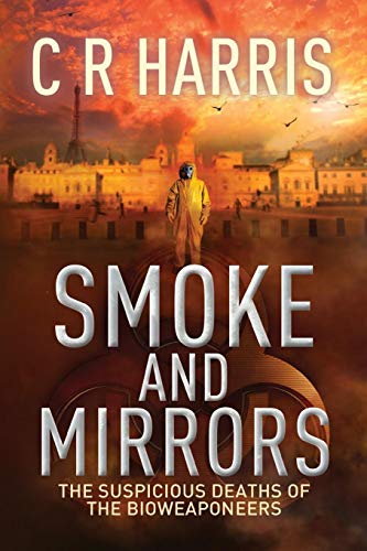 cover image Smoke and Mirrors: The Suspicious Deaths of the Bioweaponeers 