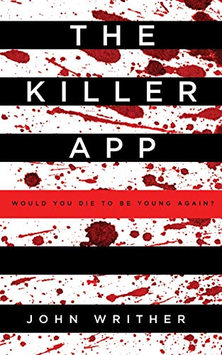 cover image The Killer App: Would You Die to Be Young Again
