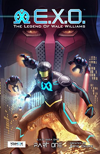 cover image E.X.O.: The Legend of Wale Williams, Part One