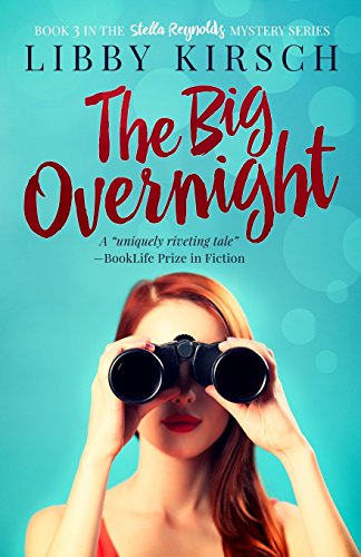cover image The Big Overnight: Book 3 in the Stella Reynolds Mystery Series
