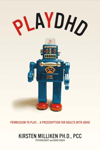 cover image PlayDHD: Permission to Play; A Prescription for Adults with ADHD 