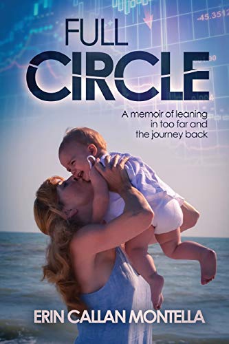 cover image Full Circle: A Memoir of Leaning In Too Far and the Journey Back