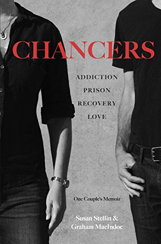 cover image Chancers: Addiction, Prison, Recovery, Love