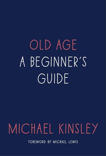 cover image Old Age: A Beginner’s Guide