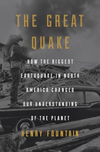 cover image The Great Quake: How the Biggest Earthquake in North America Changed Our Understanding of the Planet