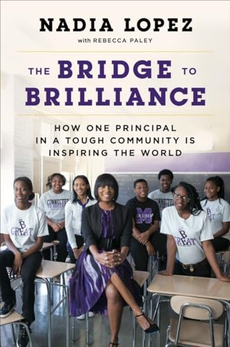 cover image The Bridge to Brilliance: How One Principal in a Tough Community Is Inspiring the World