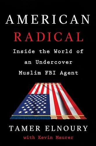 cover image American Radical: Inside the World of an Undercover Muslim FBI Agent
