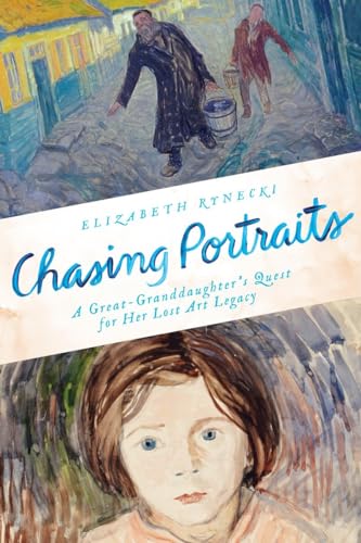 cover image Chasing Portraits: A Great-Granddaughter's Quest for Her Lost Art Legacy
