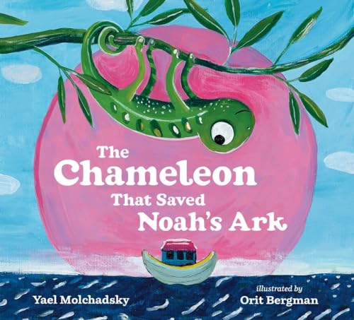 cover image The Chameleon That Saved Noah’s Ark