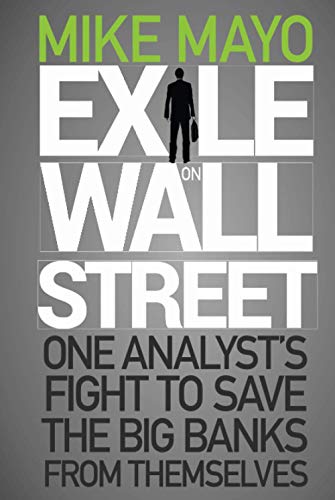 cover image Exile on Wall Street: One Analyst's Fight to Save the Big Banks from Themselves