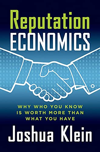 cover image Reputation Economics: Why Who You Know Is Worth More Than What You Have
