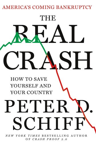 cover image The Real Crash: America’s Coming Bankruptcy—and How to Save Yourself and Your Country
