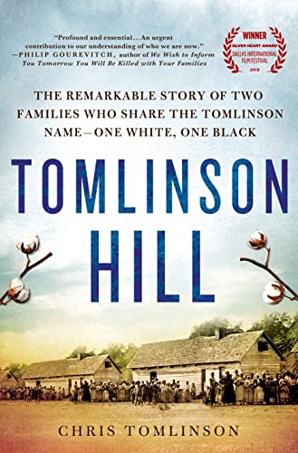 cover image Tomlinson Hill: The Remarkable Story of Two Families Who Share the Tomlinson Name—One White, One Black