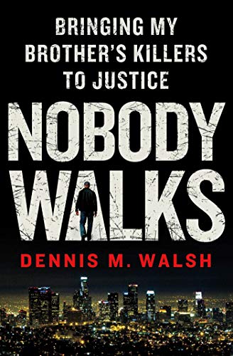 cover image Nobody Walks: Bringing My Brother’s Killers to Justice