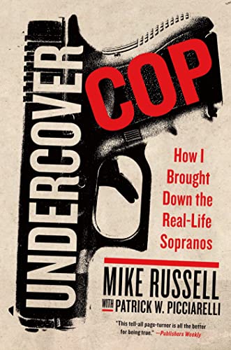 cover image Undercover Cop: How I Brought Down the Real-Life Sopranos