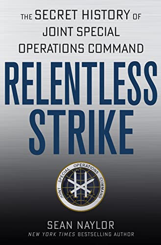 cover image Relentless Strike: The Secret History of Joint Special Operations Command