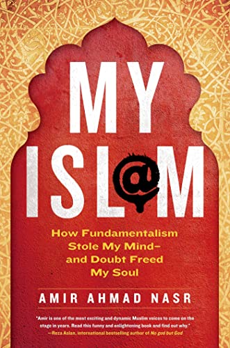 cover image My Isl@m: How Fundamentalism Stole My Mind-And Doubt Freed My Soul