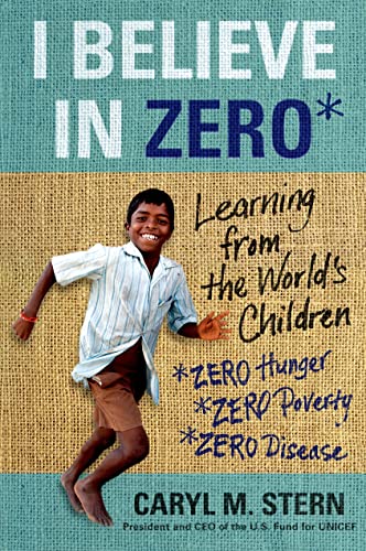 cover image I Believe in Zero: Learning from the World’s Children