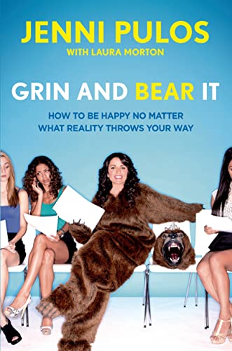 cover image Grin and Bear It: How to Be Happy No Matter What Reality Throws Your Way