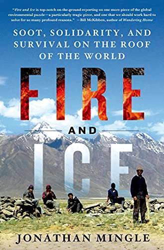 cover image Fire and Ice: Soot, Solidarity, and Survival on the Roof of the World