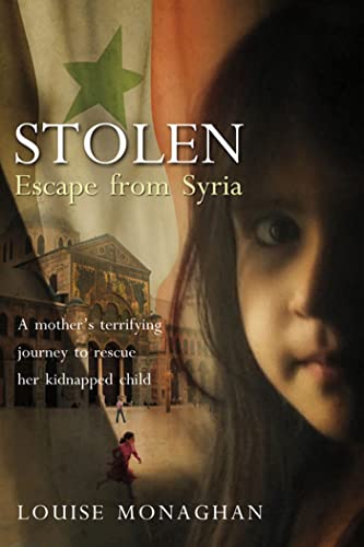 cover image Stolen: Escape from Syria: 
A Mother’s Terrifying Journey to Rescue her Kidnapped Child