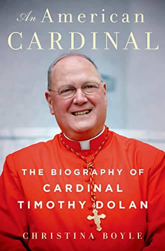 cover image An American Cardinal: The Biography of Cardinal Timothy Dolan
