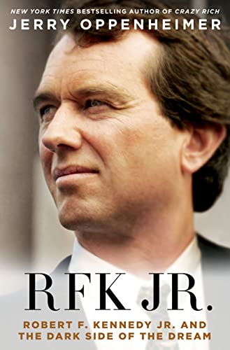 cover image R.F.K., Jr.: Robert F. Kennedy, Jr. and the Dark Side of the Dream