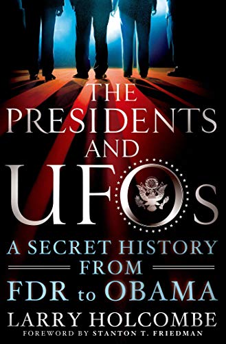 cover image The Presidents and UFOs: A Secret History from F.D.R. to Obama