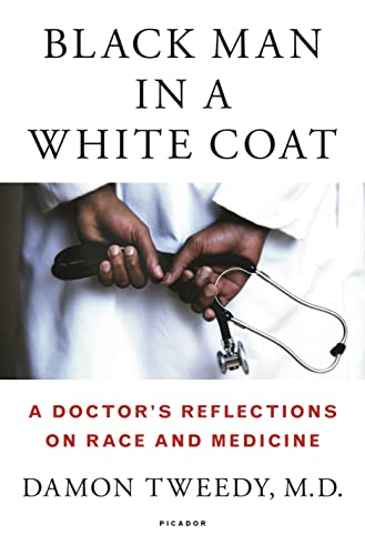 cover image Black Man in a White Coat: A Doctor's Reflections on Race and Medicine