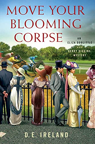 cover image Move Your Bleeding Corpse: An Eliza Doolittle & Henry Higgins Mystery