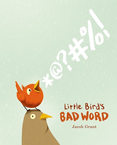 cover image Little Bird’s Bad Word
