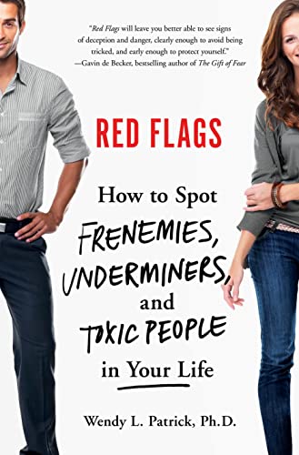cover image Red Flags: How to Spot Frenemies, Underminers, and Toxic People in Every Part of Your Life
