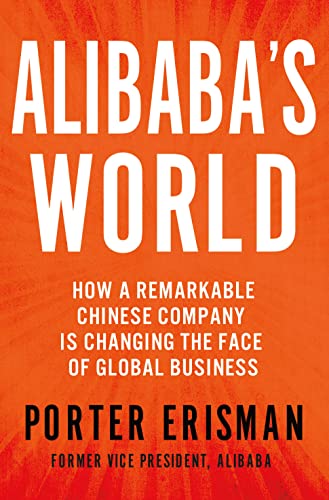 cover image Alibaba’s World: How a Remarkable Chinese Company Is Changing the Face of Global Business